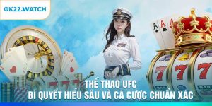 Thể Thao UFC – Bí Quyết Hiểu Sâu Và Cá Cược Chuẩn Xác